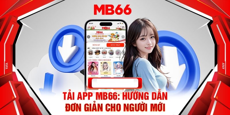 Lưu ý cho người chơi khi tải app MB66