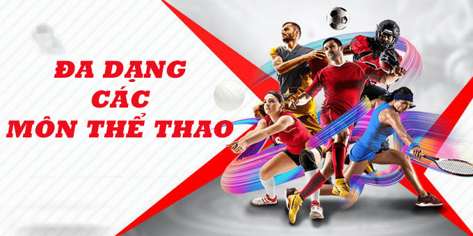 Tổ chức kèo cược cho đa dạng các bộ môn Thể thao để bet thủ lựa chọn