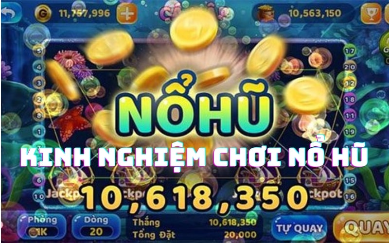 Kinh nghiệm chơi nổ hũ thần tài 69vn