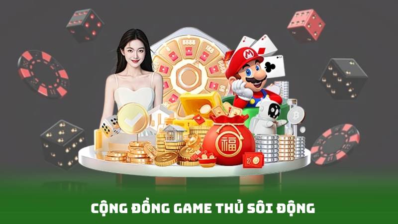 Cộng đồng game thủ sôi động