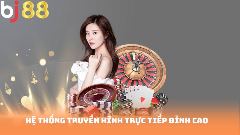 Hệ thống truyền hình trực tiếp đỉnh cao