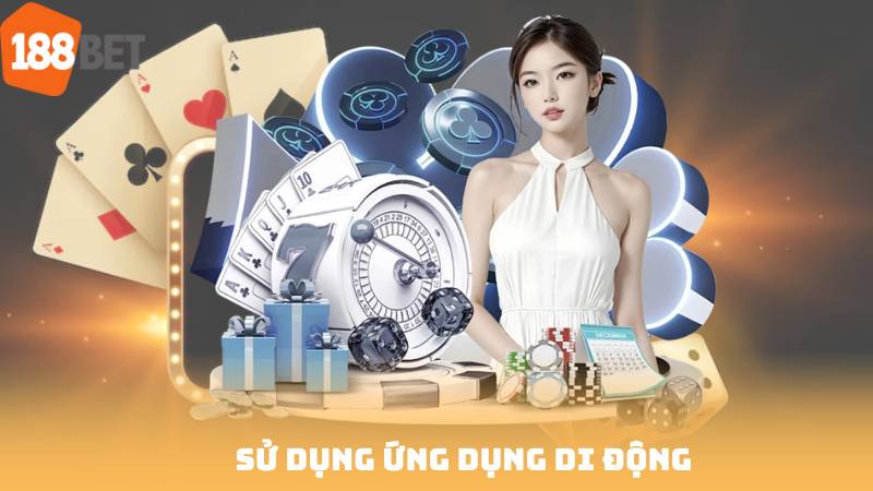 Sử dụng ứng dụng di động
